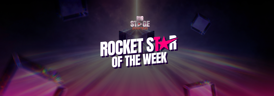 Rocket Star Of The Week - Big Stage RocketFuel