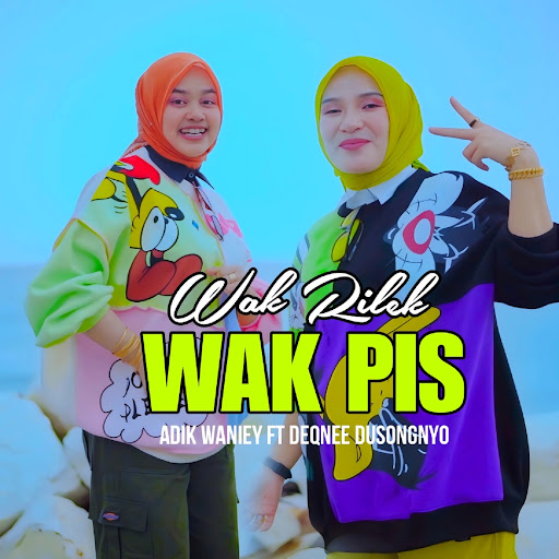 Wak Rilek Wak Pis