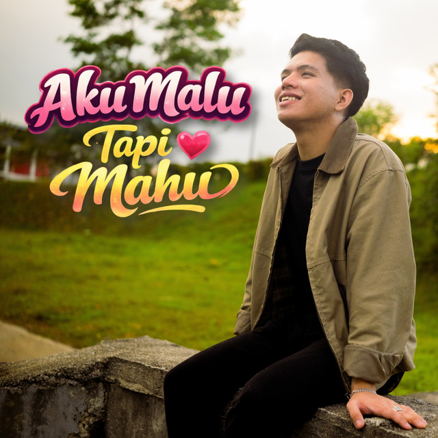  Aku Malu Tapi Mahu